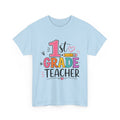 1st Grade Teacher Tee – Teach with Heart