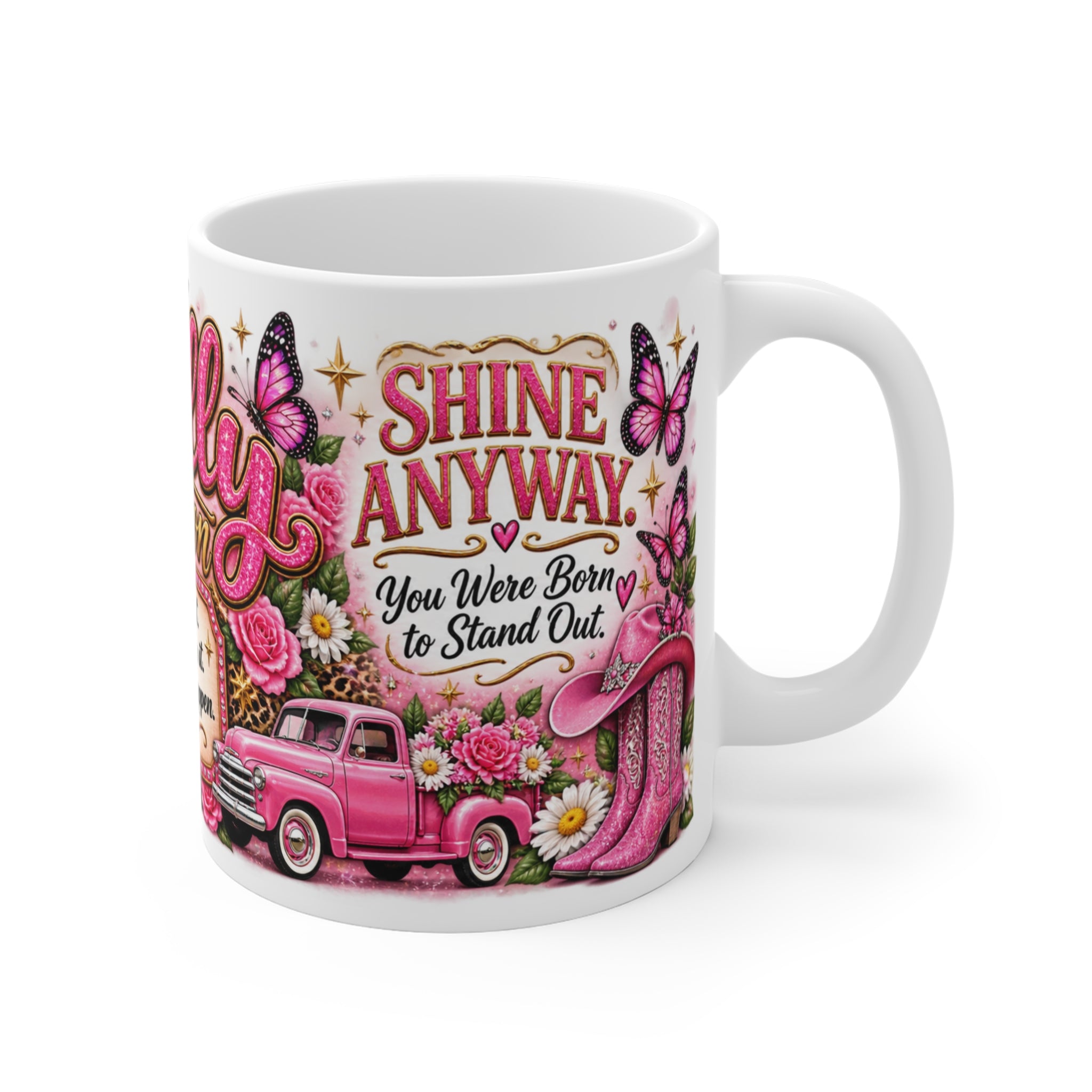 Shine anyway pink county glam mug 11 oz