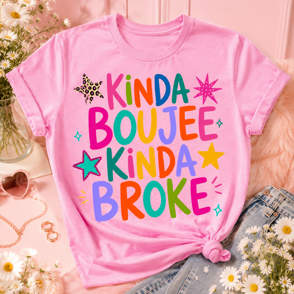 Kinda Boujee, Kinda Broke Graphic Tee