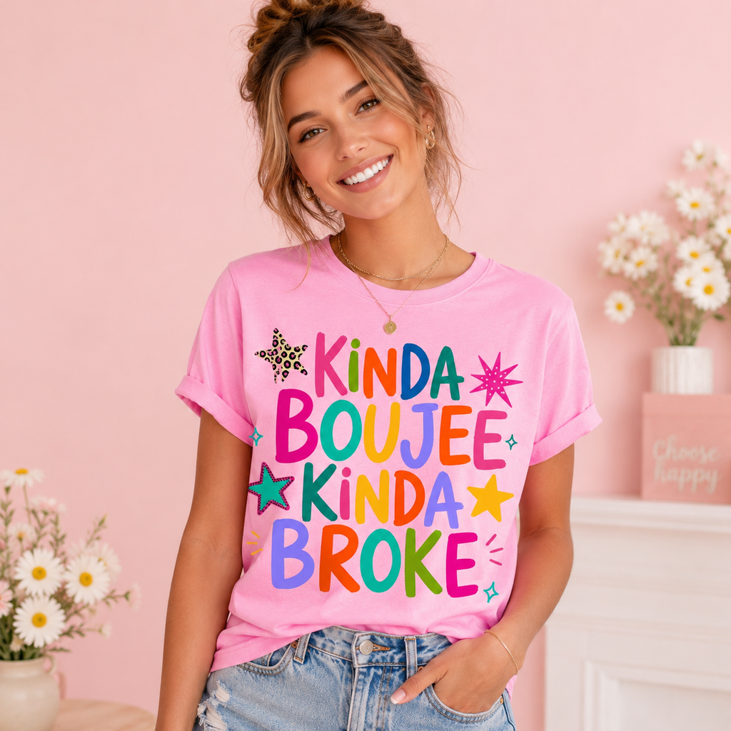 Kinda Boujee, Kinda Broke Graphic Tee